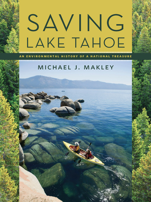 Title details for Saving Lake Tahoe by Michael J. Makley - Available